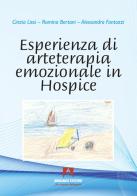 Esperienza di arteterapia emozionale in hospice di Alessandra Fantozzi, Cinzia Lissi, Romina Bertani edito da Armando Editore
