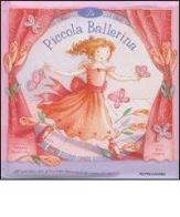 La piccola ballerina. Con gadget di Sue Harris, Patricia MacCarthy edito da Mondadori