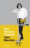 Altri libertini di Pier Vittorio Tondelli edito da Feltrinelli