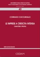 Le imprese a crescita intensa. Caratteri e profili di Corrado Cuccurullo edito da CEDAM