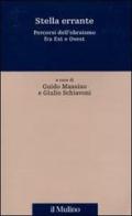 Stella errante. Percorsi dell'ebraismo fra Est e Ovest edito da Il Mulino