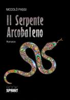 Il serpente arcobaleno di Niccolò Paggi edito da Booksprint