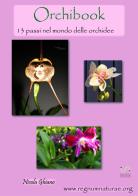 Orchibook. 13 passi nel mondo delle orchidee di Nicola Ghiano edito da StreetLib