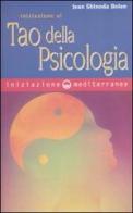 Iniziazione al tao della psicologia di Jean S. Bolen edito da Edizioni Mediterranee