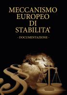 Meccanismo europeo di stabilità. Documentazione di Luigi Milanesi edito da Youcanprint