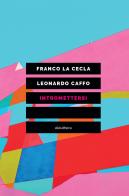 Intromettersi di Franco La Cecla, Leonardo Caffo edito da Elèuthera