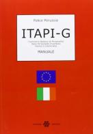 ITAPI-G. Italia Personality inventory. Inventario di personalità forma G (generale) di Felice Perussia edito da Unicopli