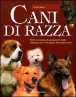 Il grande libro dei cani di razza di Valeria Rossi edito da De Vecchi