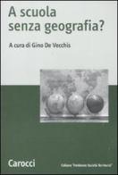 A scuola senza geografia? edito da Carocci