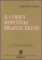 Il Codex repetitae praelectionis di Anna Maria Giomaro edito da Lateran University Press
