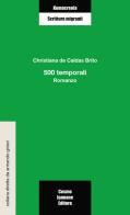 Cinquecento temporali di Christiana De Caldas Brito edito da Cosmo Iannone Editore
