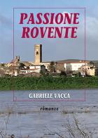 Passione rovente di Gabriele Vacca edito da Susil Edizioni