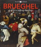 Brueghel. Capolavori dell'arte fiamminga. Ediz. illustrata di Sergio Gaddi edito da Skira