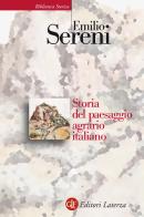 Storia del paesaggio agrario italiano di Emilio Sereni edito da Laterza