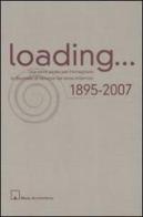 Loading... Una nave pirata per immaginare la Biennale di Venezia del terzo millennio (1895-2007). Atti del Convegno. Ediz. italiana e inglese edito da Motta Architettura