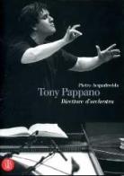 Tony Pappano direttore d'orchestra di Pietro Acquafredda edito da Skira