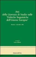 Atti della Giornata di studi sulle politiche linguistiche dell'Unione Europea edito da Edizioni dell'Orso