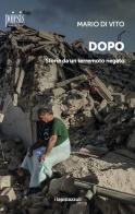 Dopo. Storie da un terremoto negato di Mario Di Vito edito da Poiesis (Alberobello)