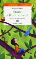 Storie dell'uomo verde. Ediz. illustrata di Beatrice Masini edito da Einaudi Ragazzi