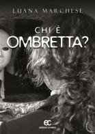 Chi è Ombretta? di Luana Marchese edito da Edizioni Creativa