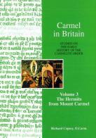 Carmel in Britain. Studies on the Early History of the Carmelite Order vol.3 di Richard Copsey edito da Edizioni Carmelitane