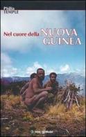 Nel cuore della Nuova Guinea di Philip Temple edito da CDA & VIVALDA