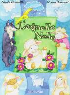 L' agnello Nello. Con CD Audio di Nicola Cinquetti, Marco Padovani edito da Mela Music