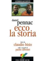 Ecco la storia letto da Claudio Bisio. Audiolibro. CD Audio di Daniel Pennac edito da Full Color Sound