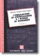 L' educatore di professione e i rischi di burnout vol.2 di Filomena Maggino, Paola Poggesi edito da Edizioni del Cerro