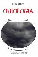 Odiologia di Luca Errico edito da NonSoloParole Edizioni