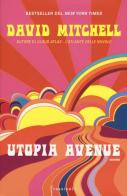 Utopia Avenue di David Mitchell edito da Sperling & Kupfer
