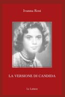 La versione di Candida di Ivanna Rosi edito da Le Lettere