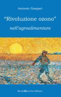 «Rivoluzione ozono» nell'agroalimentare di Antonio Gaspari edito da CesabRicerche