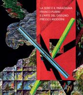 La serie e il paradigma. Franco Purini e l'arte del disegno presso i moderni edito da Forma Edizioni