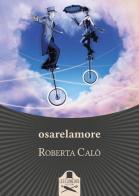 Osarelamore di Roberta Calò edito da Les Flâneurs Edizioni