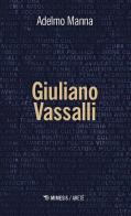 Giuliano Vassalli di Adelmo Manna edito da Mimesis