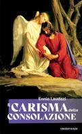 Il carisma della consolazione di Ennio Laudazi edito da OCD