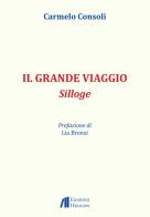 Il grande viaggio di Carmelo Consoli edito da Helicon