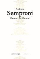 Mercati & Mercati di Antonio Semproni edito da Transeuropa