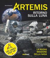 Artemis. Ritorno sulla Luna. La nuova missione della NASA di David Hawcock, Cathy Jones edito da Nuinui