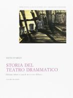 Storia del teatro drammatico vol.2 di Silvio D'Amico edito da Bulzoni