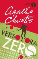 Verso l'ora zero di Agatha Christie edito da Mondadori