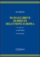Manuale breve di diritto dell'Unione Europea di Tito Ballarino edito da CEDAM