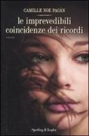 Le imprevedibili coincidenze dei ricordi di Camille N. Pagán edito da Sperling & Kupfer