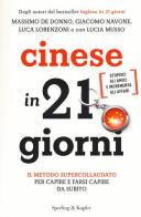 Cinese in 21 giorni di Massimo De Donno, Giacomo Navone, Luca Lorenzoni edito da Sperling & Kupfer