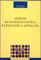 Lezioni di sociolinguistica e linguistica applicata di Gaetano Berruto, Monica Berretta edito da Liguori