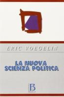 La nuova scienza politica di Eric Voegelin edito da Borla