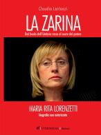 La zarina. Dal feudo dell'Umbria rossa al cuore del potere di Claudio Lattanzi edito da Intermedia Edizioni