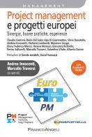 Project management e progetti europei. Sinergie, buone pratiche, esperienze edito da Franco Angeli