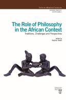 The role of philosophy in the African context. Traditions, challenges and perspectives edito da Urbaniana University Press